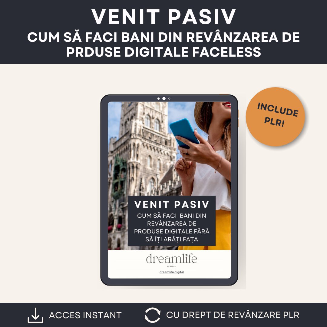 venit-pasiv-vanzare-de-produse-digitale-fara-sa-iti-arati-fara-faceless-marketing-digital-paula-dream-life-dreamlife-digital-cuprins